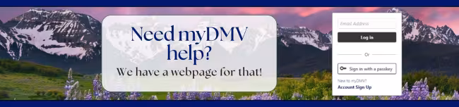 A website banner featuring a scenic view of snow-capped Colorado mountains and purple wildflowers. On the left, text reads "Need myDMV help? We have a webpage for that!" On the right, there is a mockup of a myDMV login screen with options to input an email address, "Log in", "Sign in with a passkey", or choose "Account Sign Up".